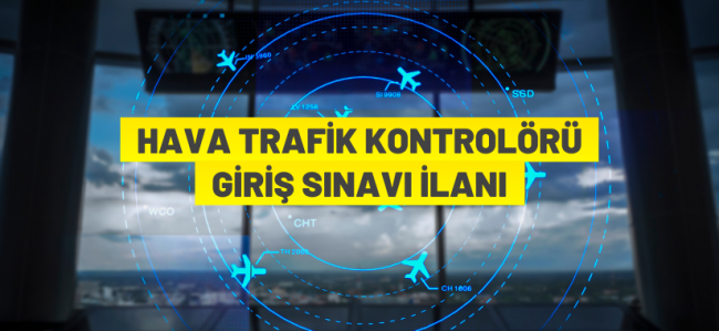 DHMİ'den Hava Trafik Kontrolörü alım ilanı